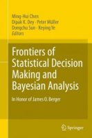 Frontiers of Statistical Decision Making and Bayesian Analysis: In Honor of James O. Berger